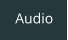 Audio